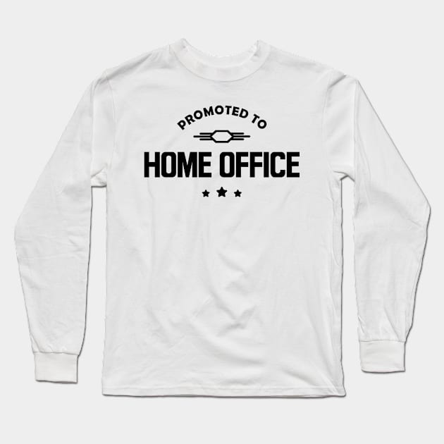 Promoted to home Office Long Sleeve T-Shirt by KC Happy Shop